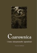 Czarownica i inne niesamowite opowieści - audiobook