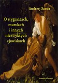 O stygmatach, mumiach i innych niezwykłych zjawiskach - audiobook