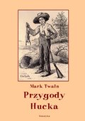 Przygody Hucka (przeł. Teresa Prażmowska) - ebook