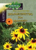 Ziołolecznictwo dla młodzieży - ebook