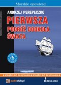 Pierwsza podróż dookoła świata - audiobook