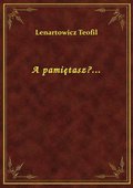 A pamiętasz?... - ebook