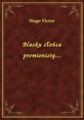 Blasku słońca promienisty... - ebook