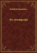 Do strumyczka - ebook