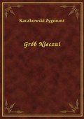 Grób Nieczui - ebook