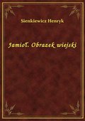 Jamioł. Obrazek wiejski - ebook