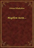 Mogiłom moim... - ebook