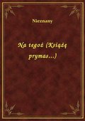 Na tegoż (Książę prymas...) - ebook