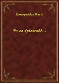 Po co śpiewać?... - ebook