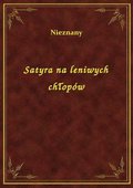 Satyra na leniwych chłopów - ebook