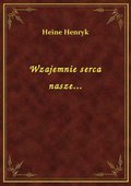 Wzajemnie serca nasze... - ebook