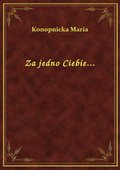 Za jedno Ciebie... - ebook