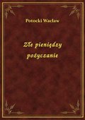 Złe pieniędzy pożyczanie - ebook