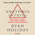 Anatomia intrygi. Opowieść o spisku wartym miliony dolarów - audiobook