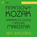 Finansowy kozak. Zarabiaj, ile chcesz, i spełniaj marzenia - audiobook