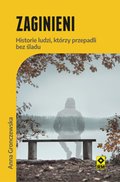 Reportaże: Zaginieni. Historie ludzi, którzy przepadli bez śladu - ebook