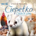 Ciepełko. Oddech zimy - audiobook