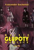 Dzieje głupoty w Polsce - ebook