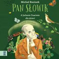 Pan Słowik. O Julianie Tuwimie dla dzieci. - audiobook