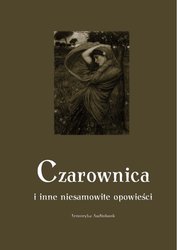 : Czarownica i inne niesamowite opowieści - audiobook