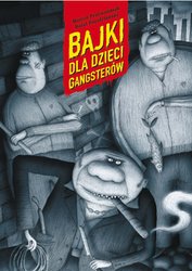 : Bajki dla dzieci gangsterów - ebook