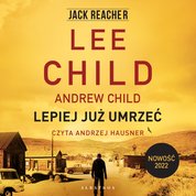 : Jack Reacher. Lepiej już umrzeć - audiobook