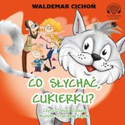 : Co słychać Cukierku? - audiobook