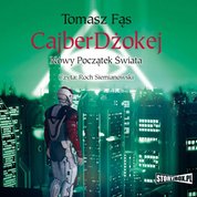 : CajberDżokej. Nowy początek świata - audiobook