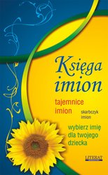 : Księga imion. Skarbczyk imion. Tajemnice imion. Wybierz imię dla twojego dziecka - ebook