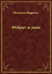 : Wilkowi w jamie - ebook