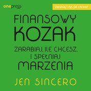 : Finansowy kozak. Zarabiaj, ile chcesz, i spełniaj marzenia - audiobook