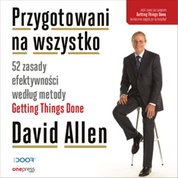 : Przygotowani na wszystko. 52 zasady efektywności według metody Getting Things Done - audiobook